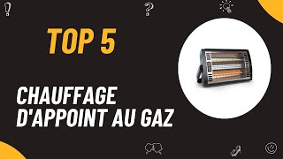 Les 5 Meilleur Chauffage dAppoint au Gaz 2024 [upl. by Stoecker]