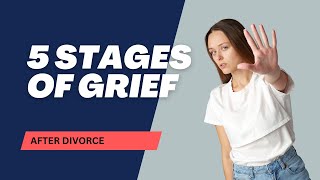 5 Stages Of Grief After Divorce [upl. by Lehsar]