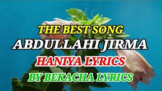 MUST WATCH BEST SONG ABDULLAHI JIRMA HANIYA LYRICS BEKACHA [upl. by Elon]