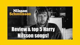 Nilsson Schmilsson album review  top 5 Harry Nilsson songs wNick [upl. by Adnilasor]