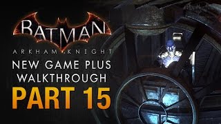 Batman Arkham Knight Walkthrough  Part 15  Excavator Tunnels [upl. by Adidnac]