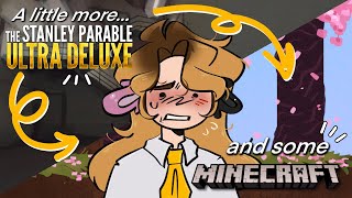 Doing MORE of The Stanley Parable and Then Some Minecraft [upl. by Peedsaj]