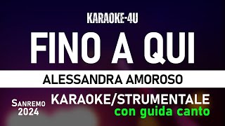 Fino a qui  Alessandra Amoroso karaokestrumentale con GUIDA CANTO sanremo2024 [upl. by Ammamaria165]