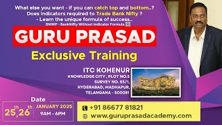 GuruPrasadAcademyGURUPRASAD EXCLUSIVE TRAINING ON JANUARY 25amp26TH2025ITC KOHENUR HYD8667781821 [upl. by Adikram228]