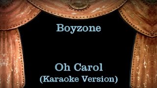 Boyzone  Oh Carol  Lyrics Karaoke Version [upl. by Arabela432]