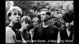 Sad Lovers And Giants  A Map Of My World [upl. by Abshier]