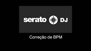 Correção de BPM Serato DJ Pro [upl. by Eet270]