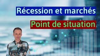 Récession et marchés  point de situation [upl. by Ten733]