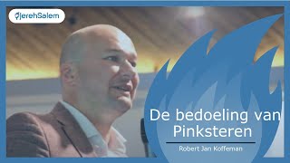 De bedoeling van Pinksteren  Robert Jan Koffeman  Zondag 19 mei 2024 [upl. by Riamo604]