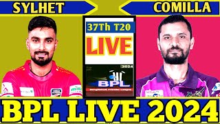 Live Comilla victorians vs Sylhet strikers 37th T20 BPL Live Match  SYS vs CV 35th T20 Match BPL [upl. by Nonrev942]