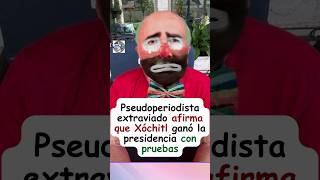 Periodista chayotero afirma con pruebas que Xóchitl Gálvez ganó la presidencia 😱 [upl. by Anyala592]