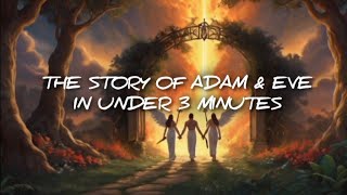 The Story Of Adam amp Eve In Under 227 Minutes [upl. by Ennaus]