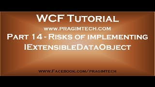 Part 14 Risks of implementing IExtensibleDataObject interface [upl. by Lednic]