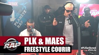 PLK amp Maes  Freestyle quotCourirquot PlanèteRap [upl. by Ytinav501]