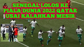 Senegal Lolos Ke Piala Dunia 2022 Usai kalahkan Mesir  Mo Salah Gagal Penalti [upl. by Creighton]