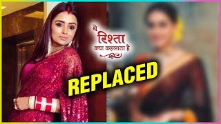 This Actress REPLACED Parul Chauhan In Serial Yeh Rishta Kya Kehlata Hai [upl. by Esylla597]