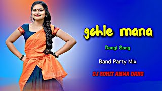 Gohle ManaBand Party MixDj Rohit Ahwa Dang [upl. by Esinyl]