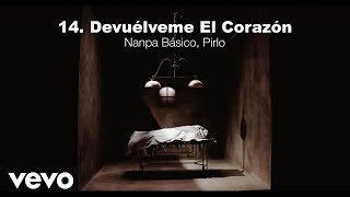 Nanpa Básico Pirlo  Devuélveme El Corazón Visualizer [upl. by Leahey]