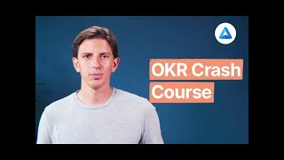 The New OKR Crash Course An introduction to Objectives amp Key Results [upl. by Satterlee284]