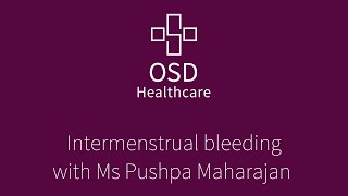 Intermenstrual Bleeding with Ms Pushpa Maharajan [upl. by Namlaz]