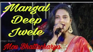 Mongal Deep Jwele Live performing Mou Bhattacharya [upl. by Reede]