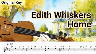 Edith Whiskers  Home Violin Sheet [upl. by Threlkeld]