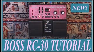 BOSS RC30 Basic Demo amp Tutorial Update [upl. by Krishna30]