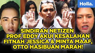 Sindiran Netizen Prof Eddy Mengakui Kesalahan Fitnah Jessica amp Minta Maaf Otto Hasibuan Marah [upl. by Elissa]