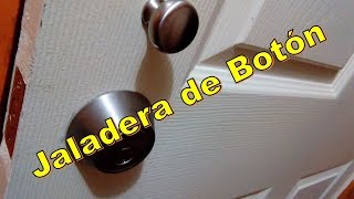 Instalar jaladera de botón en una puerta [upl. by Ibbie751]