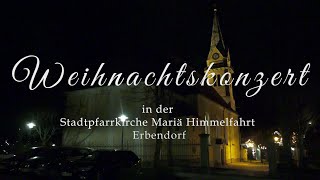 Weihnachtskonzert Stadtpfarrkirche Erbendorf [upl. by Rozamond]