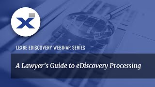 A Lawyer’s Guide to eDiscovery Processing [upl. by Nnarual]