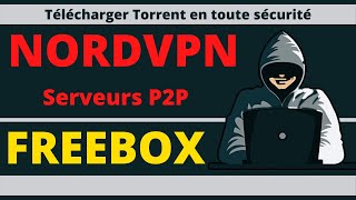 NordVPN sur FREEBOX pour télécharger TORRENT en toute sécurité [upl. by Eirret3]