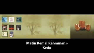 METİN KEMAL KAHRAMAN  Seda [upl. by Enitsuga]