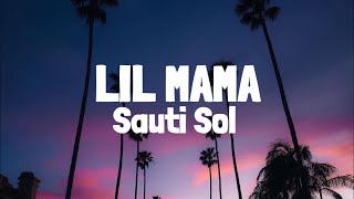 Sauti Sol  Lil Mama Lyrics [upl. by Averil]