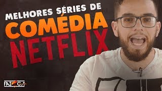 AS MELHORES SÉRIES DE COMÉDIA DA NETFLIX [upl. by Enyr]