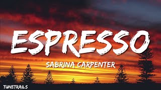 Sabrina Carpenter  Espresso Lyrics [upl. by Lester]