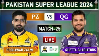 PSL LIVE  PESHAWAR ZALMI vs QUETTA GLADIATORS MATCH 25 LIVE SCORES  PZ vs QG LIVE [upl. by Noirda]