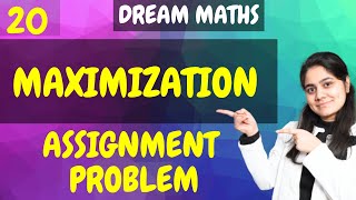 Introduction to Assignment ProblemMaximizationLinear ProgrammingDream Maths [upl. by Nahsrad222]