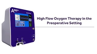 High Flow Oxygen Therapy in the Preoperative Setting [upl. by Kauffman]