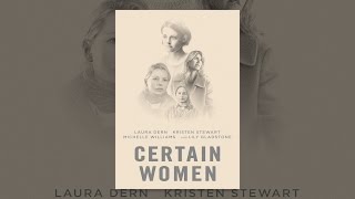 Certain Women [upl. by Waylon]