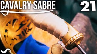 MAKING THE CAVALRY SABRE Part 21 [upl. by Moe]