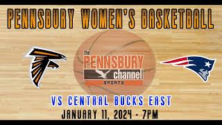 Pennsbury Womens Basketball vs Central Bucks East [upl. by Enyluqcaj812]