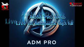 Live Semparuk Adm pro band cover mp3 full version [upl. by Gunner665]