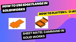 Edge Flange  Flatten Command Use in Solid work Blank in Solidworks DesignEagleJai [upl. by Barabas61]