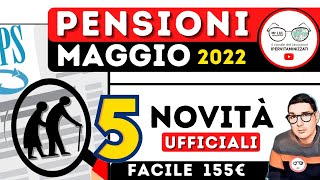 Pensioni MAGGIO 2022 💶 5 Novità IN ARRIVO ➡ 155€ FACILI ANTICIPI IRPEF CONGUAGLI NUOVI SERVIZI INPS [upl. by Anerres]