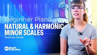 Natural amp Harmonic Minor Scales  Beginner Piano for Producers with Rosemary Minkler  4 of 5 [upl. by Llorre194]