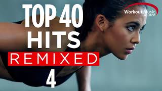 Workout Music Source  Top 40 Hits Remixed 4 60 Minute NonStop Workout Mix  128 BPM [upl. by Eimrots]