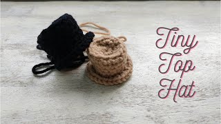 Auntie Nats Crochet  Tiny Top Hat For Amigurumi [upl. by Llehsyar]