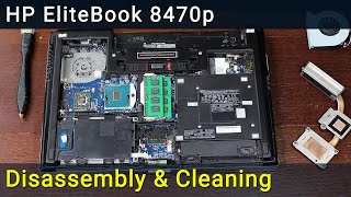 HP EliteBook 8470p Disassembly Fan Cleaning and Thermal Paste Replacement [upl. by Ocer]