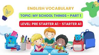 MY SCHOOL THINGSPART 1english englishvocabularyenglishlearning englishforkids tienganhgiaotiep [upl. by Atsed168]